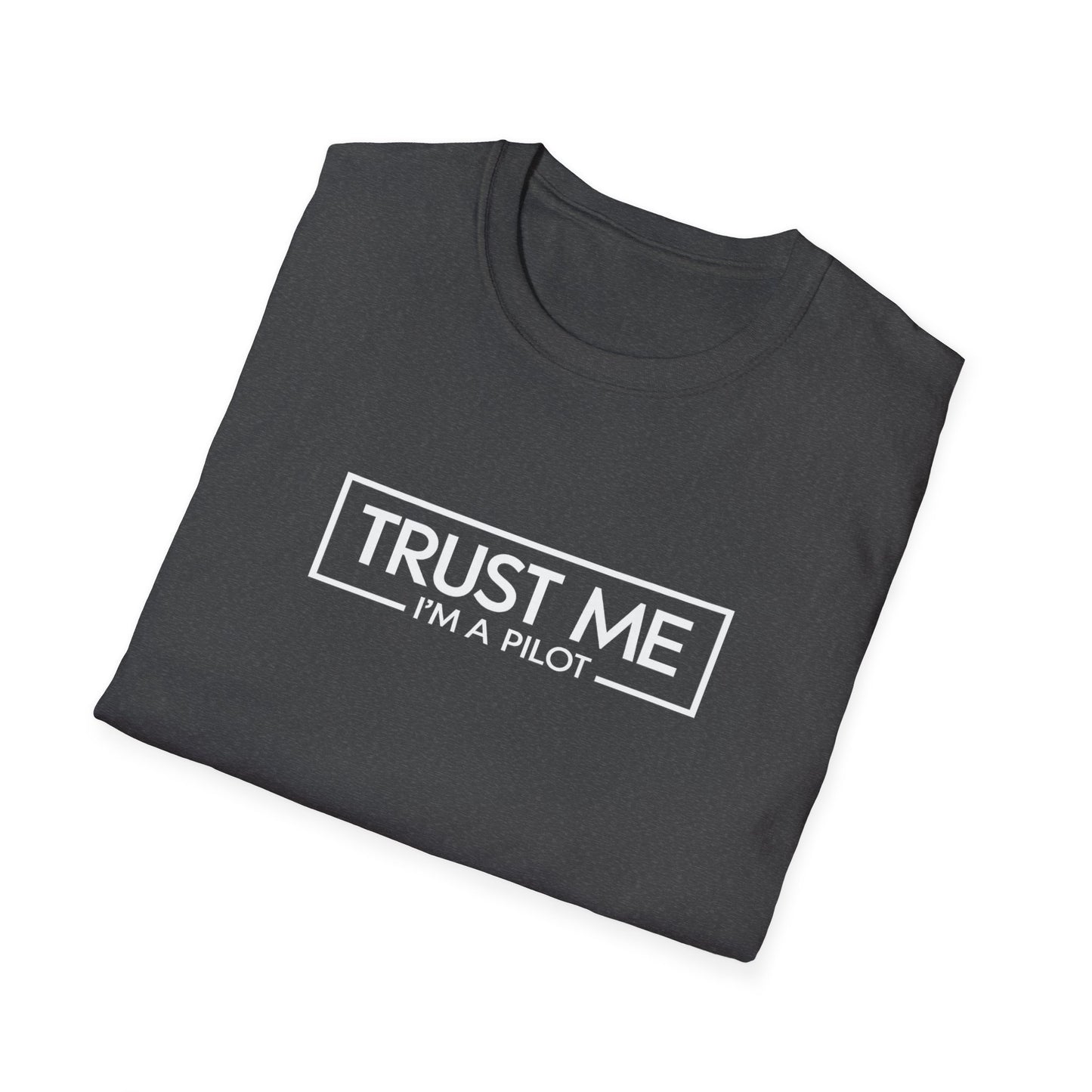 Funny Pilot T-Shirt - "Trust Me, I'm a Pilot" Aviation Tee