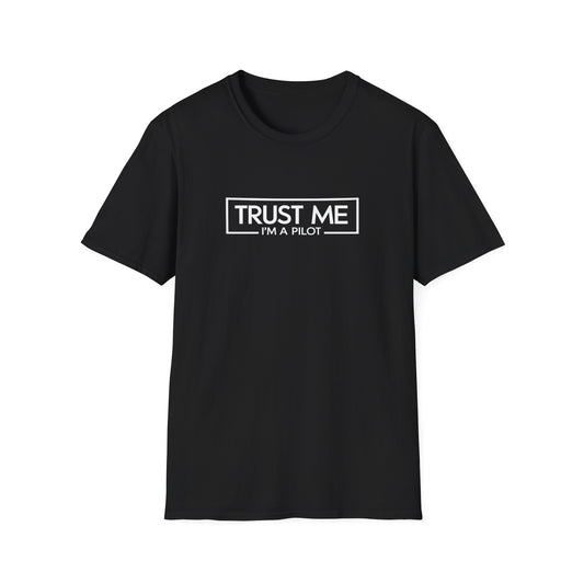 Funny Pilot T-Shirt - "Trust Me, I'm a Pilot" Aviation Tee