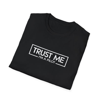 Funny Pilot T-Shirt - "Trust Me, I'm a Pilot" Aviation Tee