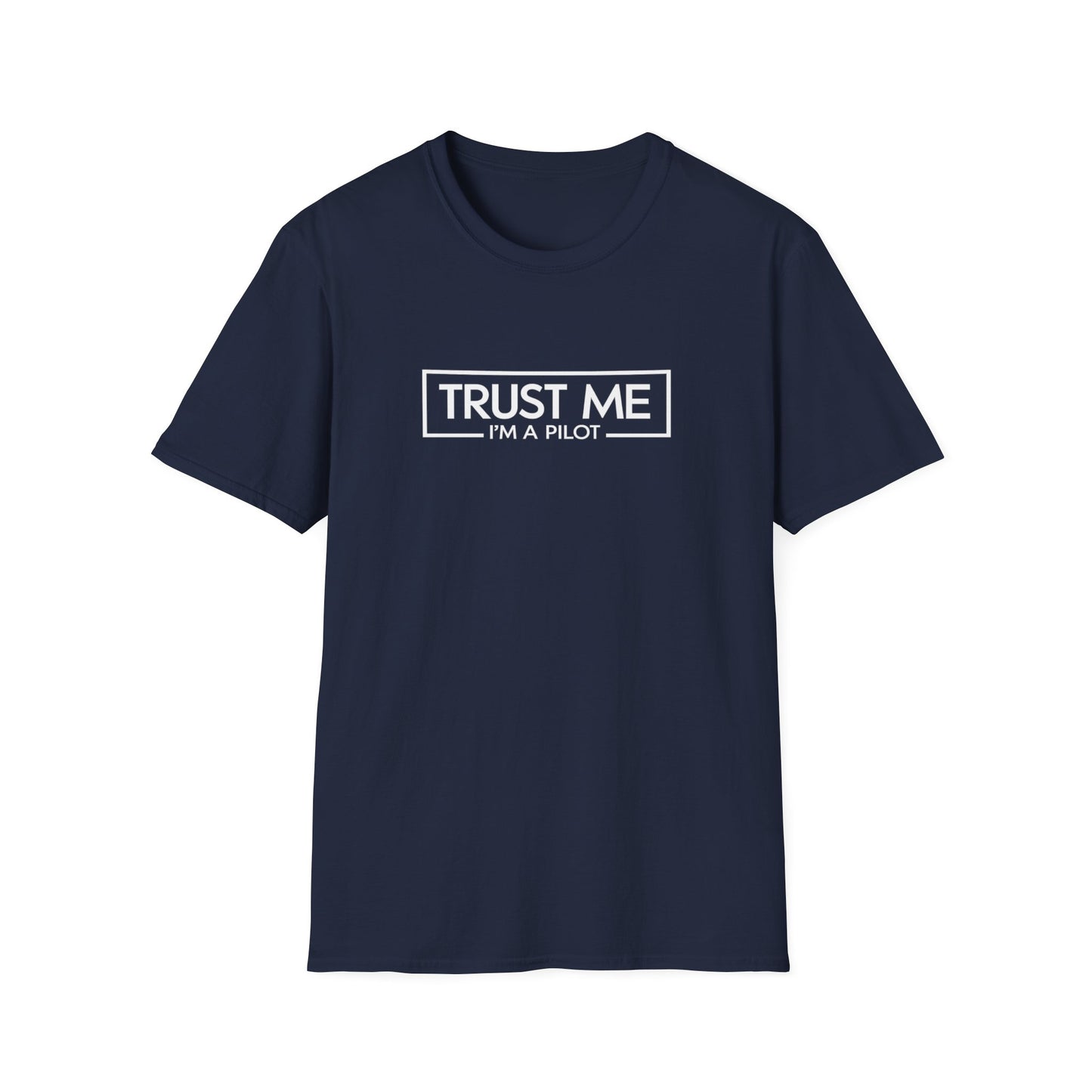 Funny Pilot T-Shirt - "Trust Me, I'm a Pilot" Aviation Tee