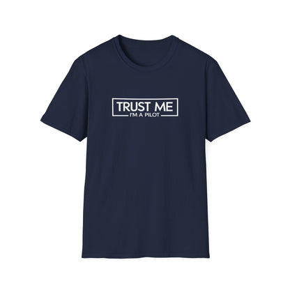 Funny Pilot T-Shirt - "Trust Me, I'm a Pilot" Aviation Tee
