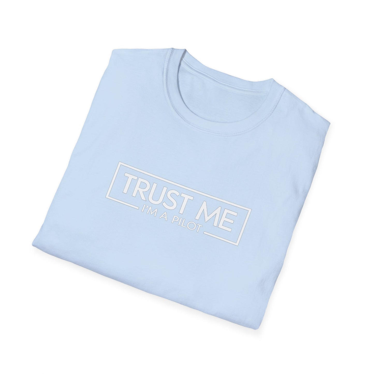 Funny Pilot T-Shirt - "Trust Me, I'm a Pilot" Aviation Tee