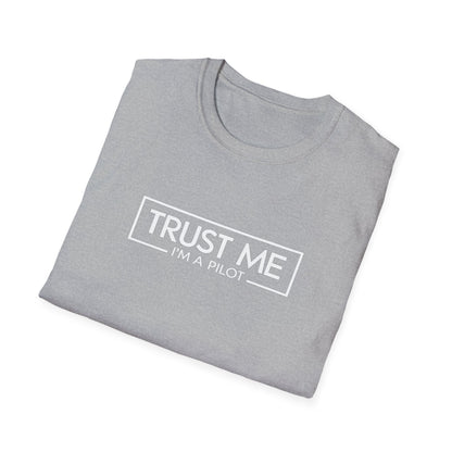 Funny Pilot T-Shirt - "Trust Me, I'm a Pilot" Aviation Tee