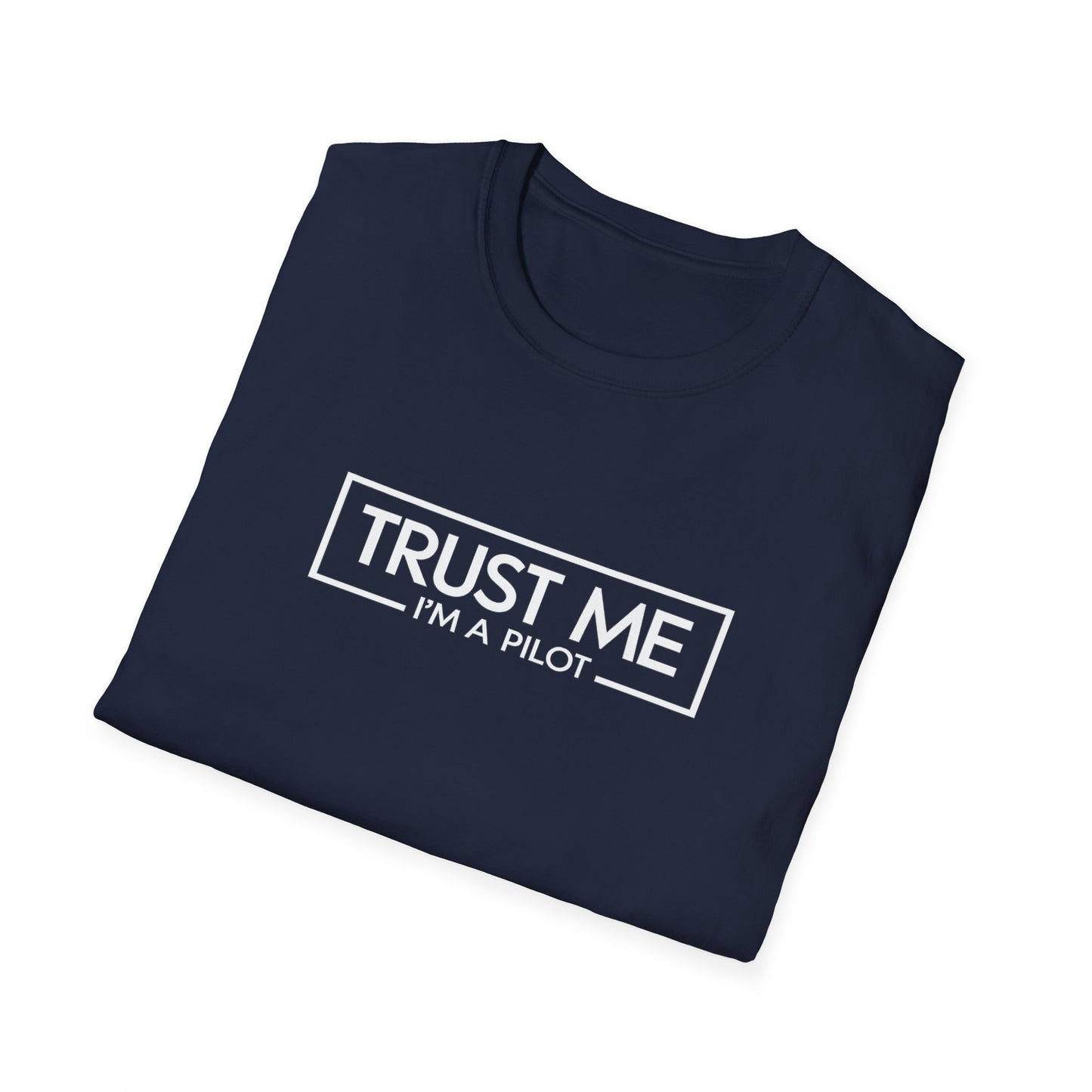Funny Pilot T-Shirt - "Trust Me, I'm a Pilot" Aviation Tee