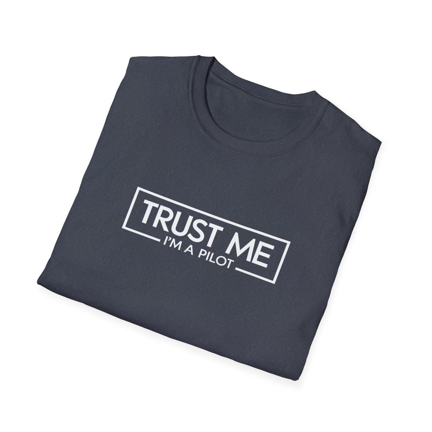 Funny Pilot T-Shirt - "Trust Me, I'm a Pilot" Aviation Tee