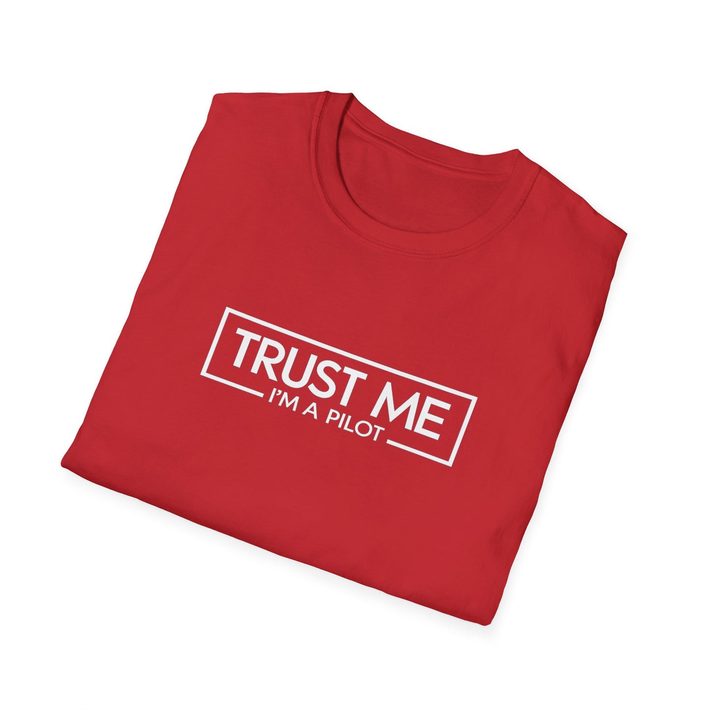 Funny Pilot T-Shirt - "Trust Me, I'm a Pilot" Aviation Tee